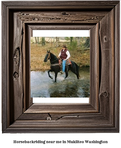 horseback riding near me in Mukilteo, Washington